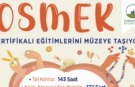 OSMEK eğitimlerini müzeye taşıyor