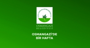 Osmangazi'de bir hafta