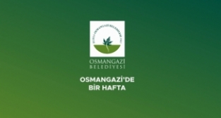 Osmangazi'de bir hafta