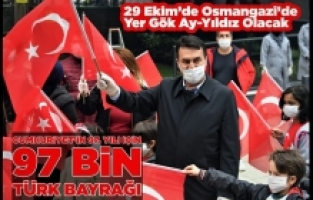 Cumhuriyetin 97. yılı için 97 bin türk bayrağı